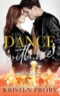 Dance With Me By Kristen Proby Cover Image