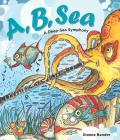 A, B, Sea: A Deep-Sea Symphony Cover Image