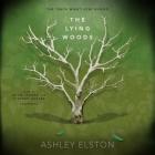 The Lying Woods Lib/E By Ashley Elston, Adam Verner (Read by), Stephen Dexter (Read by) Cover Image