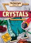 Crystals: Hit the Road and Discover a World That Rocks! By Sarah Eason Cover Image