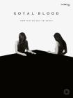 Royal Blood -- How Did We Get So Dark?: Vocal/Bass Guitar Tab (Faber Edition) By Royal Blood Cover Image