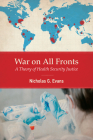 War on All Fronts: A Theory of Health Security Justice By Nicholas G. Evans Cover Image