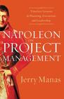 Napoleon on Project Management: Timeless Lessons in Planning, Execution, and Leadership Cover Image