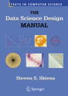 The Data Science Design Manual (Texts in Computer Science) By Steven S. Skiena Cover Image