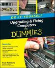 Do-It-Yourself Upgrading & Fixing Computer for Dummies Cover Image