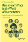 Ramanujan's Place in the World of Mathematics: Essays Providing a Comparative Study By Krishnaswami Alladi Cover Image