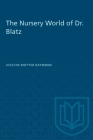 The Nursery World of Dr. Blatz (Heritage) By Jocelyn Raymond Cover Image