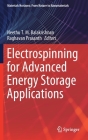 Electrospinning for Advanced Energy Storage Applications By Neethu T. M. Balakrishnan (Editor), Raghavan Prasanth (Editor) Cover Image