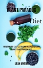 Plant Paradox Diet: Healthy and Easy Lectin Free Recipes to Know About Plant Paradox Diet By Leah Myers Cover Image