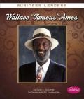 Wallace Famous Amos (Business Leaders) By Sarah L. Schuette Cover Image