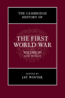 The Cambridge History of the First World War, Volume 3: Civil Society By Jay Winter (Editor) Cover Image