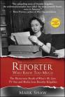 The Reporter Who Knew Too Much: The Mysterious Death of What's My Line TV Star and Media Icon Dorothy Kilgallen By Mark Shaw Cover Image
