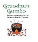 Grandma's Gumbo By Deborah Thomas, Deborah Thomas (Illustrator) Cover Image
