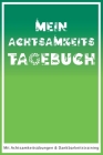 Mein Achtsamkeitstagebuch: Mit Achtsamkeitsübungen und Dankbarkeitstraining By Lisa Orlandos Cover Image
