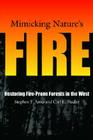 Mimicking Nature's Fire: Restoring Fire-Prone Forests In The West By Stephen F. Arno, Carl E. Fiedler Cover Image