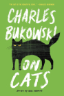 On Cats By Charles Bukowski Cover Image