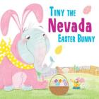 Tiny the Nevada Easter Bunny (Tiny the Easter Bunny) By Eric James Cover Image