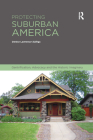 Protecting Suburban America: Gentrification, Advocacy and the Historic Imaginary Cover Image