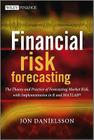 Financial Risk Forecasting: The Theory and Practice of Forecasting Market Risk with Implementation in R and MATLAB (Wiley Finance) By Jon Danielsson Cover Image