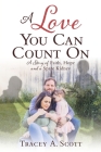 A Love You Can Count On: A Story of Faith, Hope and a Spare Kidney By Tracey a. Scott Cover Image