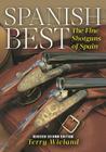 Spanish Best: The Fine Shotguns of Spain (Revised) Cover Image
