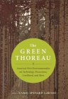 The Green Thoreau: America's First Environmentalist on Technology, Possessions, Livelihood, and More Cover Image