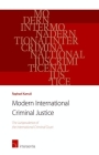 Modern International Criminal Justice: The Jurisprudence of the International Criminal Court By Raphael Kamuli Cover Image