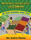 Mi Primer Libro Bilingue: La Comida/My First Bilingual Book: Food Cover Image