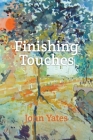 Finishing Touches By John Yates Cover Image