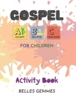 Gospel ABC's For Children: Activity Book Cover Image