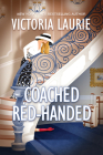 Coached Red-Handed (A Cat & Gilley Life Coach Mystery #4) By Victoria Laurie Cover Image