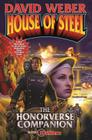 House of Steel: The Honorverse Companion (Honor Harrington  #20) By David Weber Cover Image