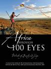 Africa Through 100 Eyes: Portraits of Beauty and Hope By Kevin Fell Cover Image