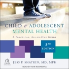 Child & Adolescent Mental Health: A Practical, All-In-One Guide, Third Edition Cover Image