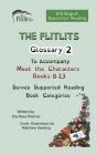 THE FLITLITS, Glossary 2, To Accompany Meet the Characters, Books 8-13, Serves Supported Reading Book Categories, U.S. English Version Cover Image