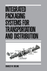 Integrated Packaging Systems for Transportation and Distribution Cover Image