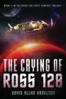 The Crying of Ross 128: Book 1 in the Ross 128 First Contact Trilogy By David Allan Hamilton Cover Image