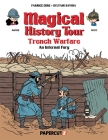 Magical History Tour Vol. 16: Trench Warfare - An Infernal Fury By Fabrice Erre, Sylvain Savoia (Illustrator) Cover Image