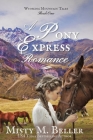 A Pony Express Romance (Wyoming Mountain Tales #1) By Misty M. Beller Cover Image