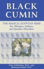 Black Cumin: The Magical Egyptian Herb for Allergies, Asthma, and Immune Disorders Cover Image