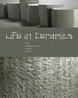Life in Ceramics: Five Contemporary Korean Artists By Burglind D. Jungmann Cover Image