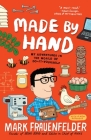 Made by Hand: My Adventures in the World of Do-It-Yourself By Mark Frauenfelder Cover Image
