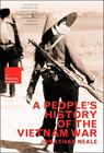 A People's History of the Vietnam War (New Press People's History) By Jonathan Neale Cover Image