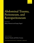 Abdominal Trauma, Peritoneum, and Retroperitoneum By Aditya J. Nanavati (Editor), Sanjay Nagral (Editor) Cover Image