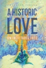 A Historic Love: An Inevitable Fate By Franklin Vidana Cover Image