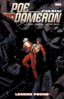 STAR WARS: POE DAMERON VOL. 4 - LEGEND FOUND By Charles Soule, Robbie Thompson, Angel Unzueta (Illustrator), Nik Virella (Illustrator), Nik Virella (Cover design or artwork by) Cover Image