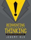 Reinventing management thinking: Using science to liberate the human spirit By Jeremy Old Cover Image