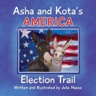 Asha and Kota's America: Election Trail Cover Image