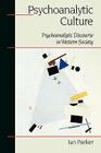 Psychoanalytic Culture: Psychoanalytic Discourse in Western Society (Sage Communications in Society]) By Ian Patrick Cover Image