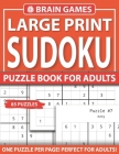 Large Print Sudoku Puzzle Book For Adults: One Puzzle Per Page: Large Print 85 Sudoku Puzzle Book For Adults And Seniors With Solutions By N. W. Rasnick Pzl Cover Image